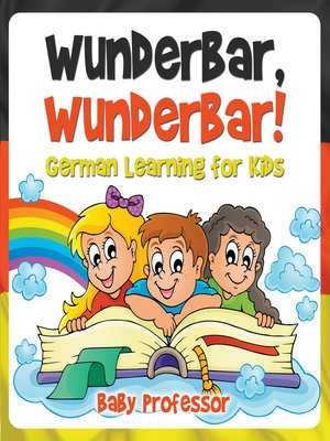 cover image of Wunderbar, Wunderbar!--German Learning for Kids